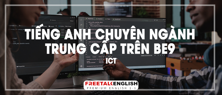 (30m) Tiếng Anh chuyên ngành trung cấp trên BE9 - ICT
