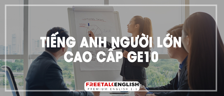 
  
(30m) Tiếng Anh người lớn cao cấp GE10