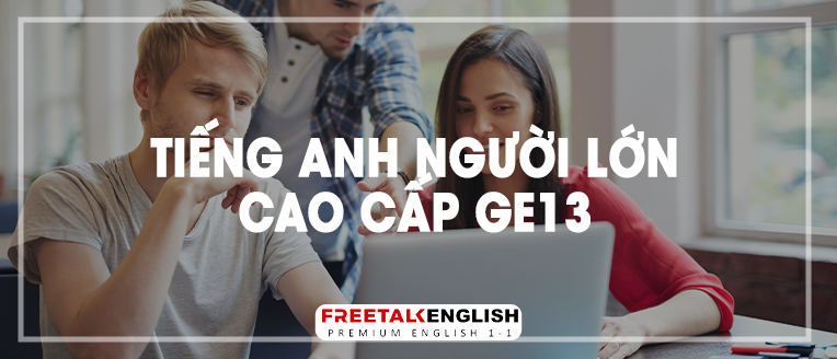 (30m) Tiếng Anh người lớn cao cấp GE13