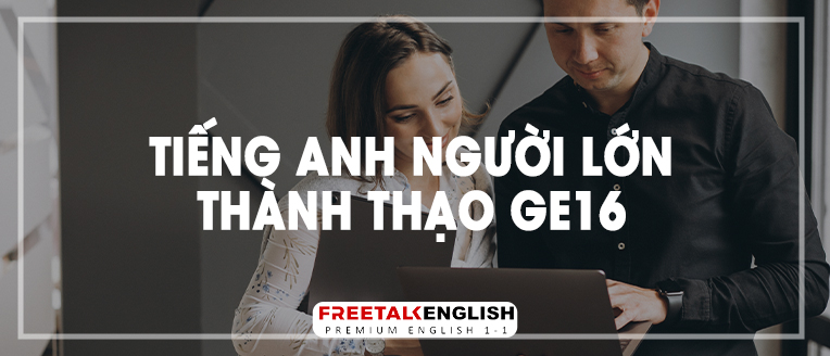 (30m) Tiếng Anh người lớn cao cấp GE16
