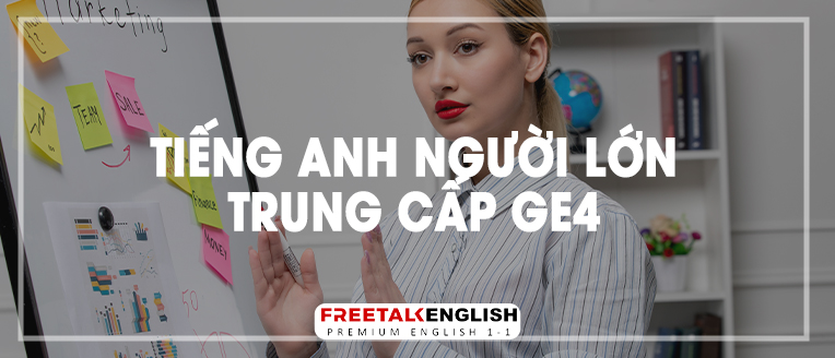 (30m) - Tiếng Anh người lớn trung cấp GE4