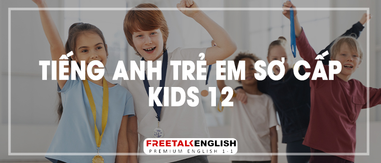 (30m) Tiếng Anh trẻ em cơ bản Kids 12