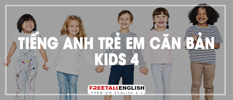 (30m) Tiếng Anh trẻ em cơ bản Kids 4